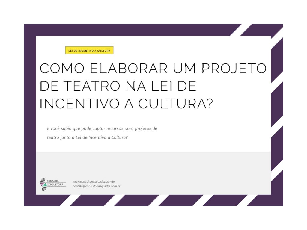 Como elaborar um projeto de teatro na Lei de Incentivo a Cultura