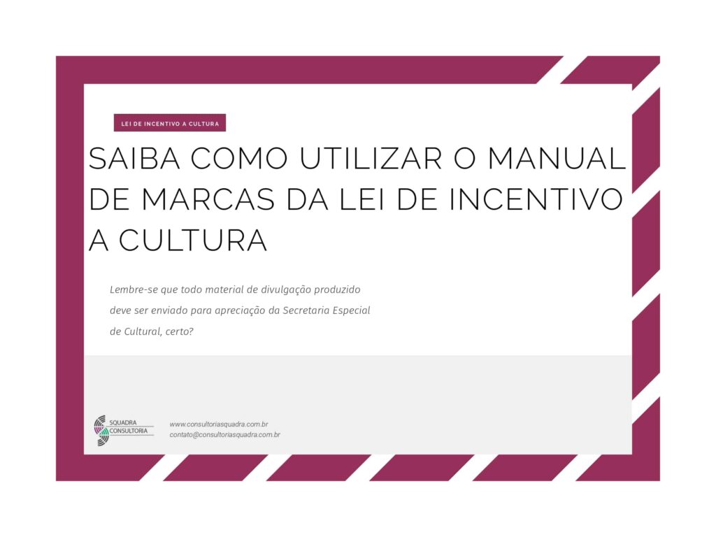Saiba como utilizar o manual de marcas da lei de incentivo a cultura