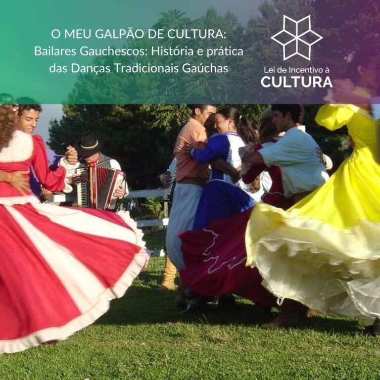 Projeto O Meu Galpão de Cultura: Bailares Gauchescos: História e Prática das Danças Tradicionais Gaúchas
