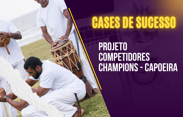 Projeto Competidores Champions - Capoeira