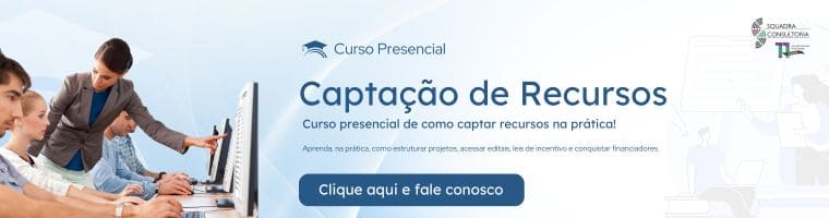 Como Captar Recursos: Técnicas Essenciais do Nosso Curso