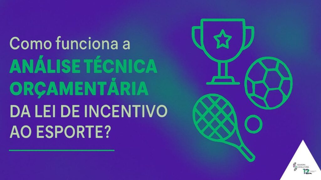 Como Funciona a Análise Técnica Orçamentária da Lei de Incentivo ao Esporte?