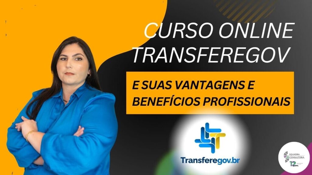 Curso Online TransfereGov e suas Vantagens e Benefícios Profissionais