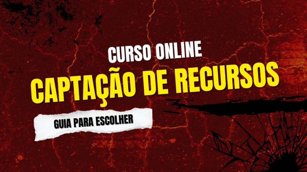 Curso Online de Captação de Recursos: Guia para Escolher