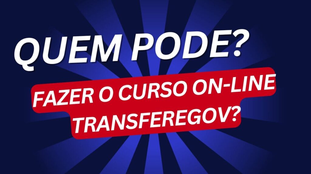 Quem Pode Fazer o Curso On-line TransfereGov?