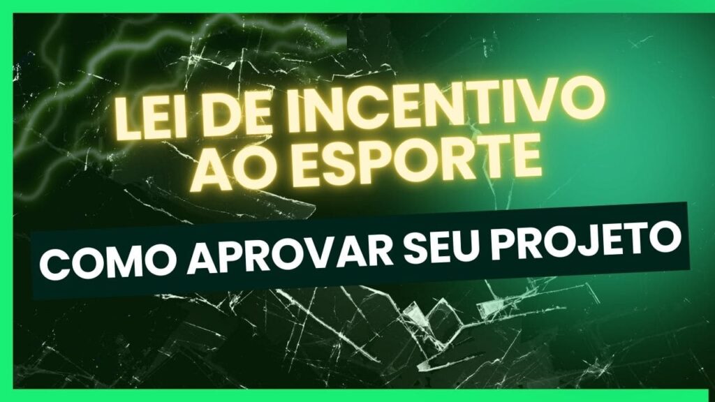 Como Funciona a Lei de Incentivo ao Esporte e Como Ter Seu Projeto Aprovado