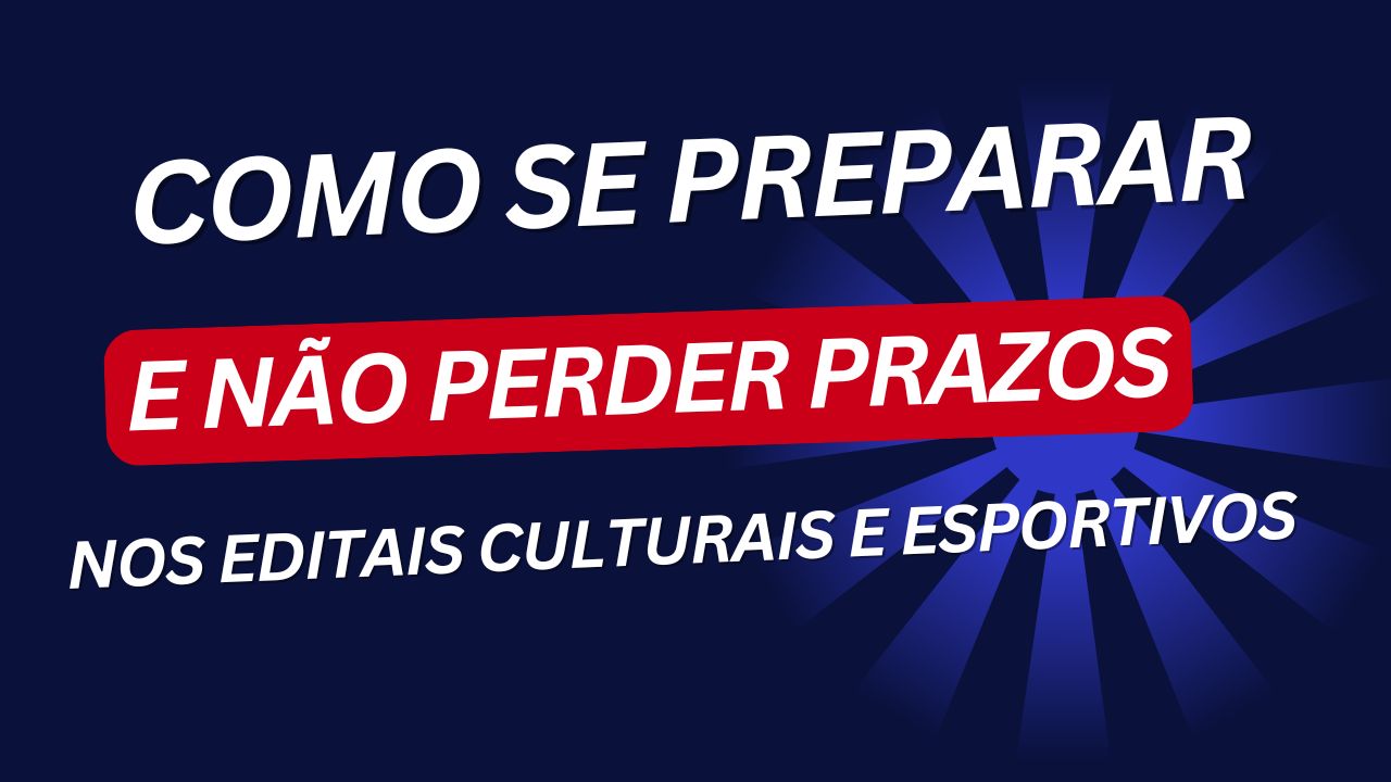 Editais Culturais e Esportivos
