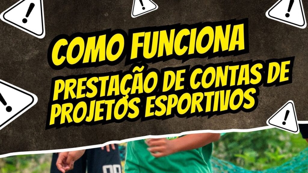 Como Funciona a Prestação de Contas de Projetos Esportivos