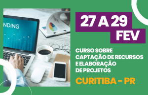 Curso Captação de Recursos e Elaboração de Projetos - Curitiba - Paraná