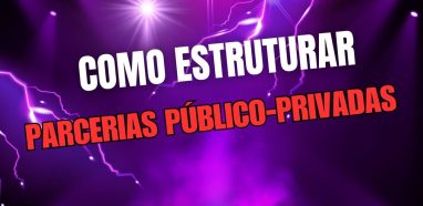 Parcerias Público-Privadas na Cultura e Esporte: Como Estruturar em 2025