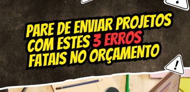 Pare de Enviar Projetos com Estes 3 Erros Fatais no Orçamento