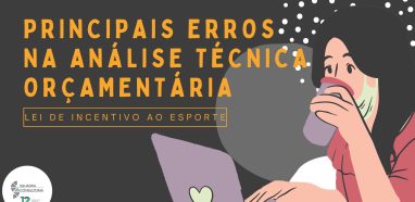 Principais Erros na Análise Técnica Orçamentária da Lei de Incentivo ao Esporte