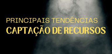Principais tendências de captação de recursos