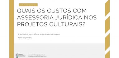 Quais os custos com assessoria jurídica nos projetos culturais