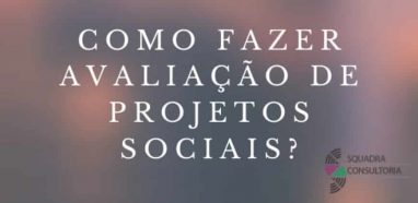 como-fazer-avaliacao-de-projetos-sociais