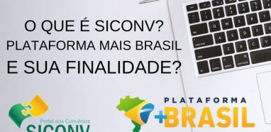 O que é SICONV Plataforma Mais Brasil e sua finalidade?